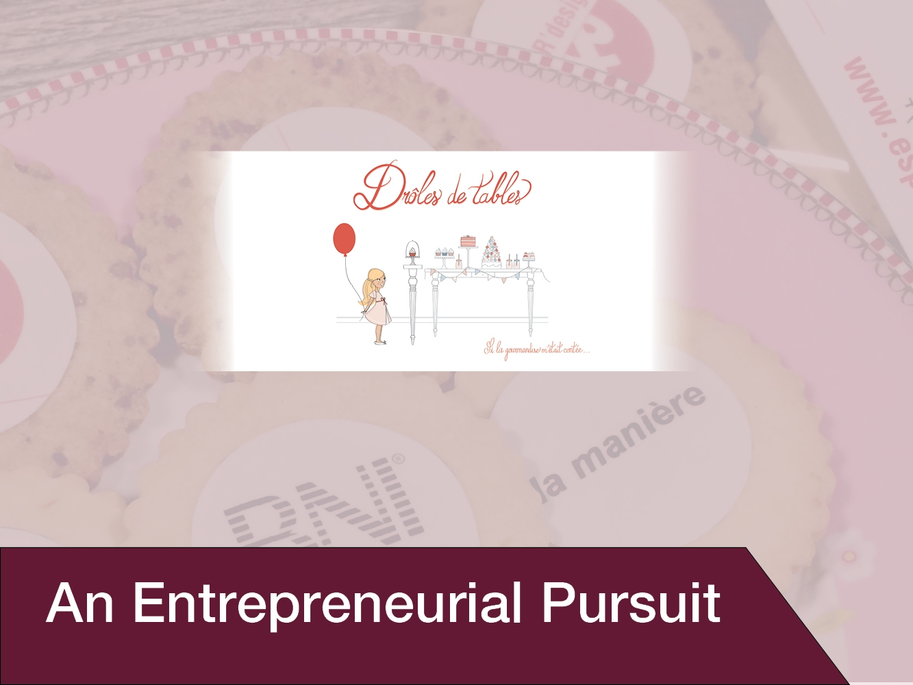 An Entrepreneurial Pursuit