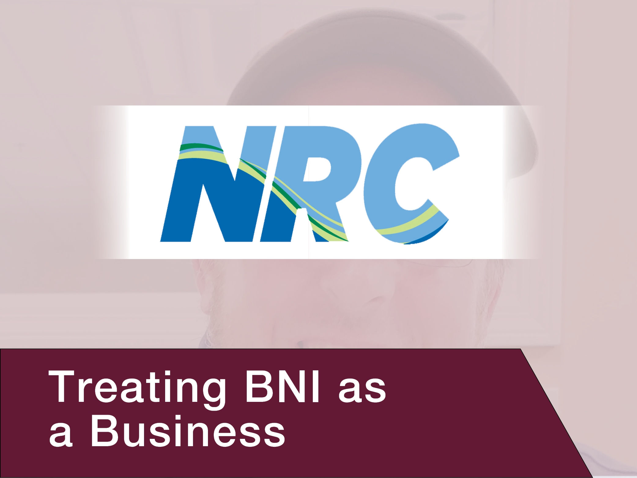 Treating BNI As A Business - BNI