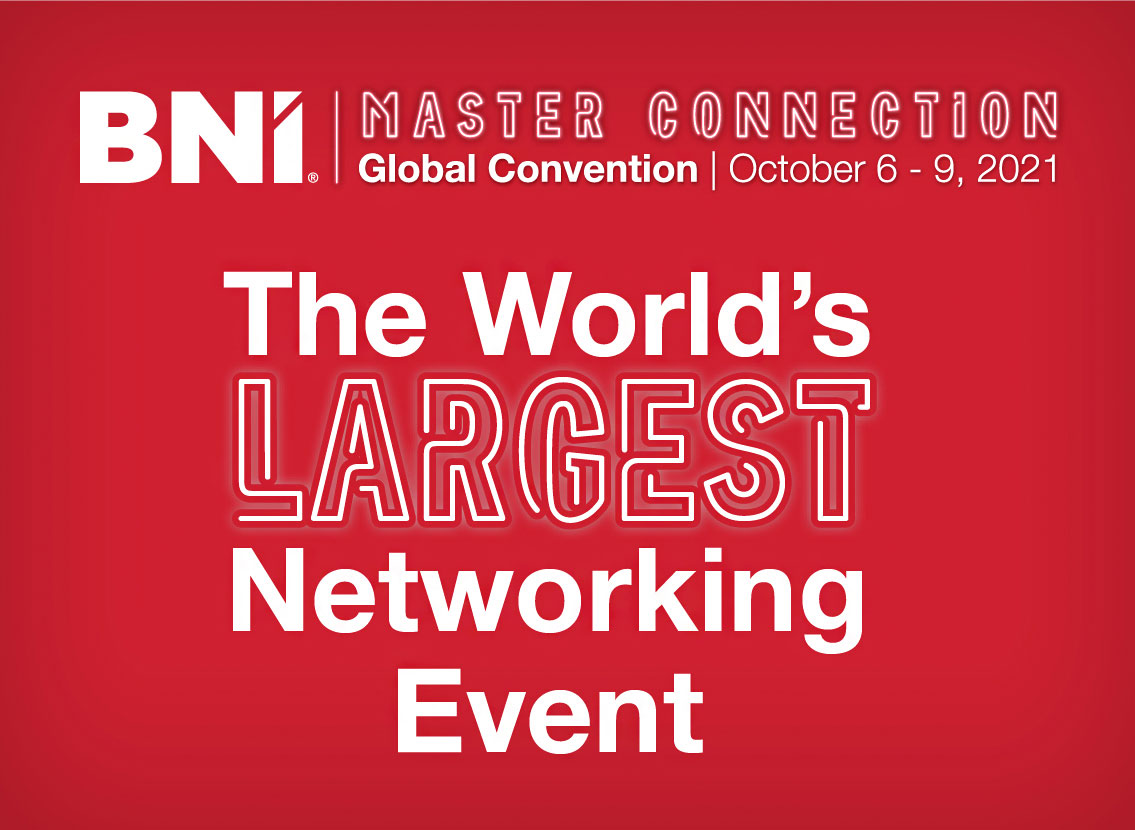 The World’s Largest Networking Event, BNI Global Convention 2021 BNI